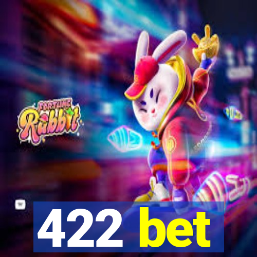 422 bet